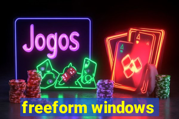 freeform windows